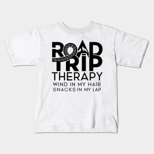 Road Trip Therapy, Wind In My Hair, Snacks In My Lap Kids T-Shirt